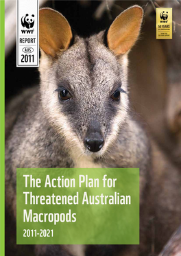 The Action Plan for Threatened Australian Macropods 2011-2021 Action Plan for Threatened Macropods 2011-2021