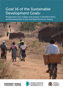 Goal 16 of the Sustainable Development Goals: Perspectives from Judges and Lawyers in Southern Africa on Promoting Rule of Law and Equal Access to Justice