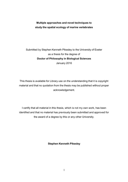 1 Multiple Approaches and Novel Techniques to Study the Spatial Ecology of Marine Vertebrates Submitted by Stephen Kenneth Pikes