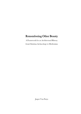 Remembering Other Beauty a Framework for an Architectural History from Christian Archaeology to Modernism