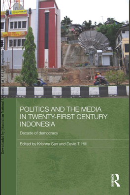 Politics and the Media in Twenty-First Century Indonesia