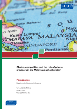 Choice, Competition and the Role of Private Providers in the Malaysian School System