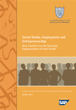 Social Media, Employment and Entrepreneurship New Frontiers for the Economic Empowerment of Arab Youth?