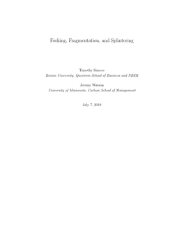 Forking, Fragmentation, and Splintering