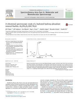 A Vibrational Spectroscopic Study of a Hydrated Hydroxy-Phosphate Mineral ﬂuellite, Al2(PO4)F2(OH)�7H2O ⇑ Jirˇícˇejka A,B, Jirˇí Sejkora A, Ivo Macek A, Ray L