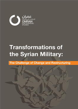 Transformations of the Syrian Military: the Challenge of Change and Restructuring