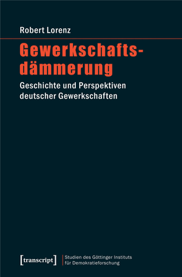 Geschichte Und Perspektiven Deutscher Gewerkschaften