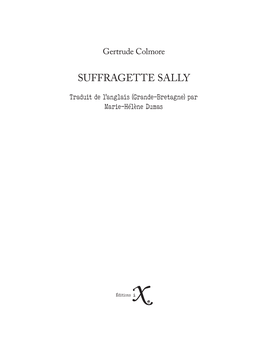 Suffragette Sally Traduit De L’Anglais (Grande-Bretagne) Par Marie-Hélène Dumas