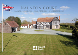 Naunton Court NAUNTON BEAUCHAMP • NEAR PERSHORE • WORCESTERSHIRE