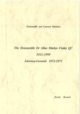 The Honourable Dr Allan Martyn Finlay QC 1912-1999 ... Attorney
