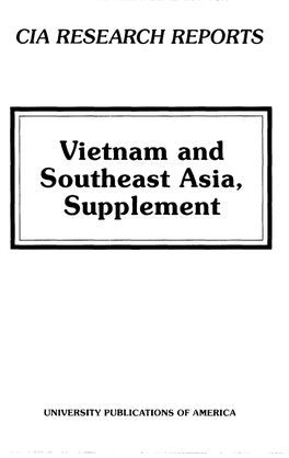 CIA Research Reports: Vietnam and Southeast Asia, Supplement
