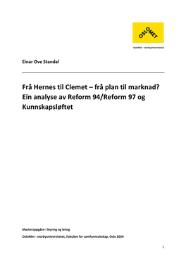 Frå Hernes Til Clemet – Frå Plan Til Marknad? Ein Analyse Av Reform 94/Reform 97 Og Kunnskapsløftet