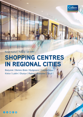 SHOPPING CENTRES in REGIONAL CITIES Białystok | Bielsko-Biała | Bydgoszcz | Częstochowa | Kielce | Lublin | Olsztyn | Radom | Rzeszów | Toruń |