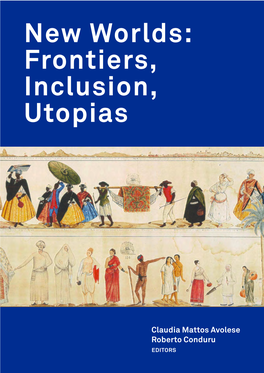 New Worlds: Frontiers, Inclusion, Utopias