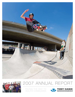 2007 ANNUAL REPORT Back: Tony Hawk with Members of the Greencastle, Indiana Skatepark Committee