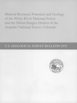 Mineral Resource Potential and Geology of the White River National Forest and the Dillon Ranger District of the Arapaho National Forest, Colorado