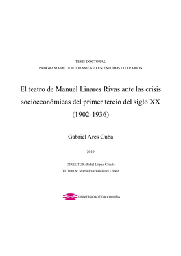 El Teatro De Manuel Linares Rivas Ante Las Crisis Socioeconómicas Del Primer Tercio Del Siglo XX (1902-1936)