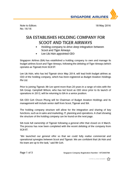 SIA ESTABLISHES HOLDING COMPANY for SCOOT and TIGER AIRWAYS • Holding Company to Drive Deep Integration Between Scoot and Tiger Airways • Lee Lik Hsin Appointed CEO