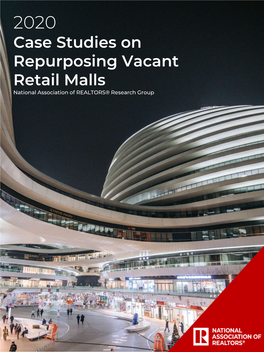 Case Studies on Repurposing Vacant Retail Malls National Association of REALTORS® Research Group