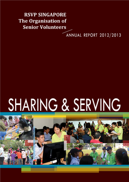 RSVP Singapore the Organisation of Senior Volunteers Annual Report 2012/2013
