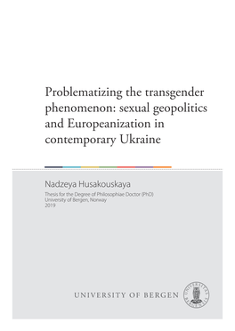 Problematizing the Transgender Phenomenon: Sexual Geopolitics and Europeanization in Contemporary Ukraine