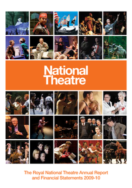 The Royal National Theatre Annual Report and Financial Statements 2009-10 the Royal National Theatre Upper Ground, London SE1 9PX