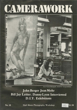 John Berger Jean Mohr Bill Jay Letter. Danny Lyon Interviewed D.I.Y