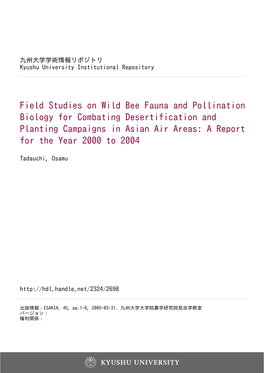 Field Studies on Wild Bee Fauna and Pollination Biology for Combating Desertification and Planting Campaigns in Asian Air Areas: a Report for the Year 2000 to 2004