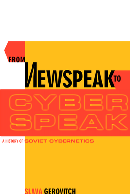 From Newspeak to Cyberspeak: a History of Soviet Cybernetics