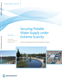 Securing Potable Water Supply Under Extreme Scarcity Marin, Charalambous, and Davy About the Water Global Practice