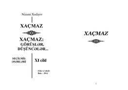 Xaçmaz Xaçmaz Xaçmaz: Görüşlər, Düşüncələr