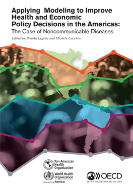 Applying Modeling to Improve Health and Economic Policy Decisions In