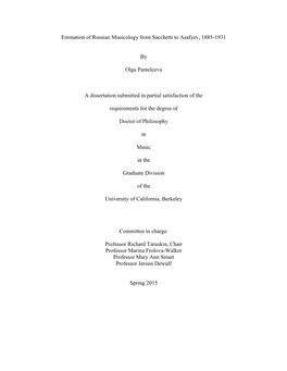 Formation of Russian Musicology from Sacchetti to Asafyev, 1885-1931 by Olga Panteleeva a Dissertation Submitted in Partial Sati
