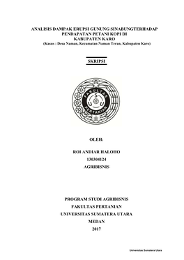 Analisis Dampak Erupsi Gunung Sinabungterhadap Pendapatan Petani Kopi Di Kabupaten Karo Skripsi Oleh: Roi Andiar Haloho 1303041