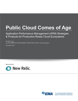 Public Cloud Comes of Age Application Performance Management (APM) Strategies & Products for Production-Ready Cloud Ecosystems