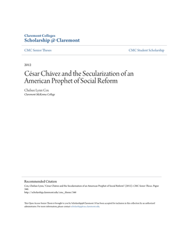 César Chávez and the Secularization of an American Prophet of Social Reform Chelsee Lynn Cox Claremont Mckenna College