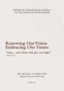 Renewing Our Vision Embracing Our Future “Arise,…And Christ Will Give You Light” (Eph 5:14)
