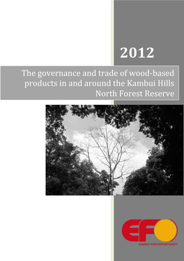 The Governance and Trade of Wood-Based Products in and Around the Kambui Hills North Forest Reserve