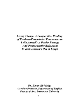 Living Theory: a Comparative Reading of Feminist-Postcolonial Resonances in Leila Ahmed‟S a Border Passage and Postmodernist Reflections in Ihab Hassan‟S out of Egypt