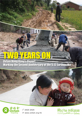 TWO YEARS on Oxfam Hong Kong’S Report Marking the Second Anniversary of the 5.12 Earthquake 1 I