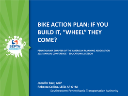 Bike Action Plan: If You Build It, “Wheel” They Come?