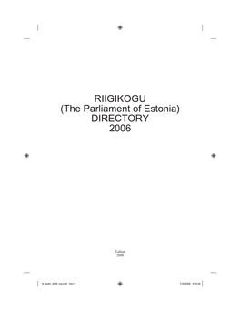 RIIGIKOGU (The Parliament of Estonia) DIRECTORY 2006