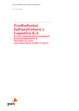 Ecorodovias Infraestrutura E Logística S.A. Parent Company and Consolidated Financial Statements at December 31, 2020