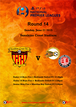 Round 14 Sunday, June 21 2015 Sunshine Coast Stadium