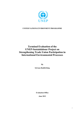 Terminal Evaluation of the UNEP-Sustainlabour Project on Strengthening Trade Union Participation in International Environmental Processes