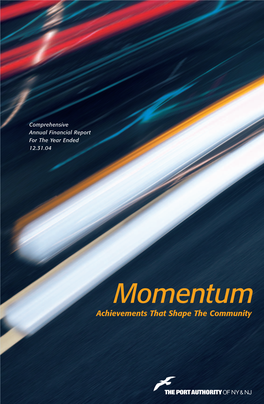 Momentum Achievements That Shape the Community Achievements Comprehensive Annual Financial Report Ended the Year for 12.31.04