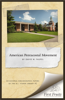 The American Pentecostal Movement: a Bibliographical Essay, by David W