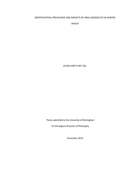 IDENTIFICATION, PREVALENCE and IMPACTS of VIRAL DISEASES of UK WINTER WHEAT LAURA JANE FLINT, Bsc. Thesis Submitted to the Unive