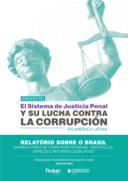 El Sistema De Justicia Penal Y SU LUCHA CONTRA LA CORRUPCIÓN EN AMÉRICA LATINA