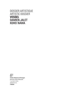 Dossier Artistique Artistic Dossier Vessel Damien Jalet Kohei Nawa